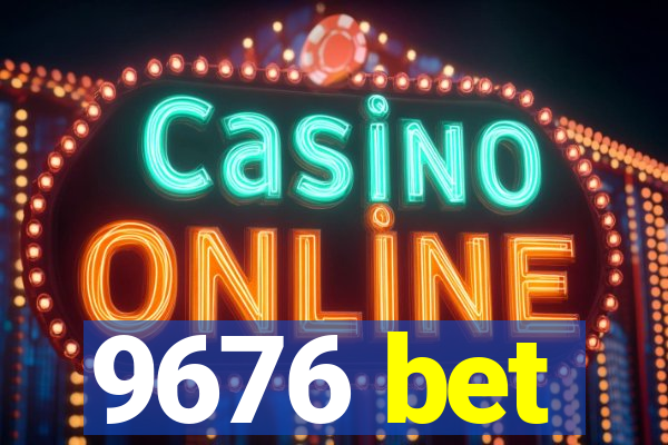 9676 bet
